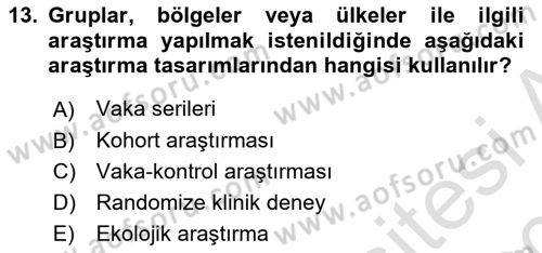 Sağlık Hizmetlerinde Araştırma Ve Değerlendirme Dersi Ara Sınavı Deneme Sınav Soruları 13. Soru