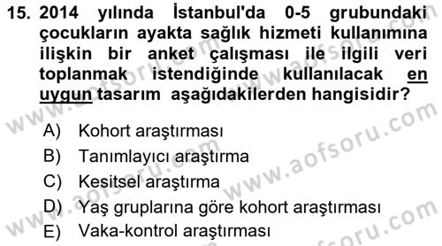 Sağlık Hizmetlerinde Araştırma Ve Değerlendirme Dersi 2019 - 2020 Yılı (Vize) Ara Sınav Soruları 15. Soru
