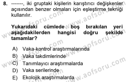 Sağlık Hizmetlerinde Araştırma Ve Değerlendirme Dersi 2020 - 2021 Yılı Yaz Okulu Sınav Soruları 8. Soru