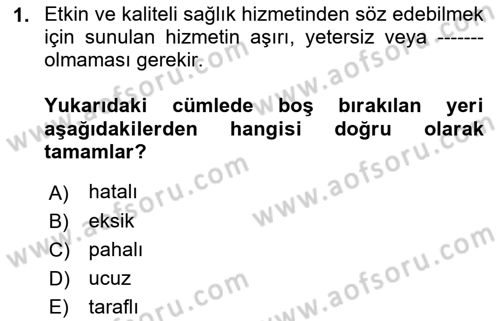 Sağlık Hizmetlerinde Araştırma Ve Değerlendirme Dersi Ara Sınavı Deneme Sınav Soruları 1. Soru