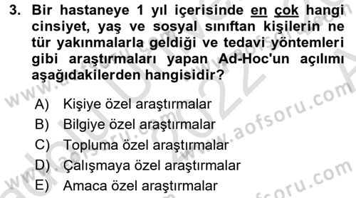 Sağlık Hizmetlerinde Araştırma Ve Değerlendirme Dersi 2022 - 2023 Yılı (Vize) Ara Sınav Soruları 3. Soru