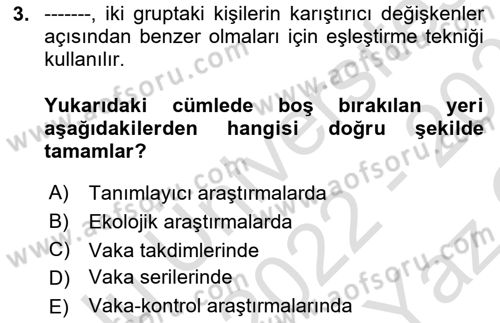 Sağlık Hizmetlerinde Araştırma Ve Değerlendirme Dersi 2022 - 2023 Yılı Yaz Okulu Sınavı 3. Soru