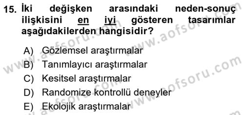 Sağlık Hizmetlerinde Araştırma Ve Değerlendirme Dersi 2023 - 2024 Yılı (Vize) Ara Sınavı 15. Soru