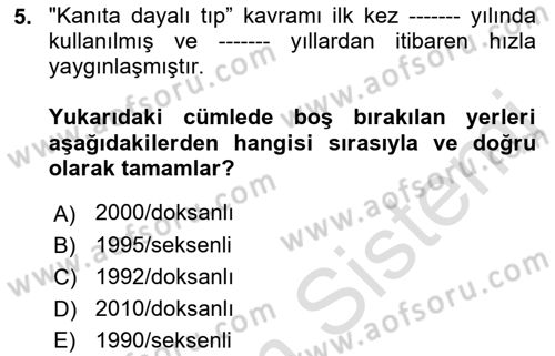 Sağlık Hizmetlerinde Araştırma Ve Değerlendirme Dersi 2023 - 2024 Yılı (Vize) Ara Sınavı 5. Soru