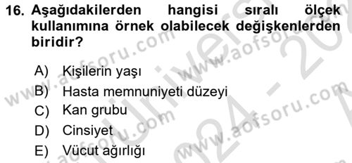 Sağlık Hizmetlerinde Araştırma Ve Değerlendirme Dersi 2024 - 2025 Yılı (Vize) Ara Sınav Soruları 16. Soru