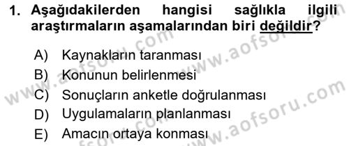 Sağlık Hizmetlerinde Araştırma Ve Değerlendirme Dersi 2024 - 2025 Yılı (Final) Dönem Sonu Sınav Soruları 1. Soru