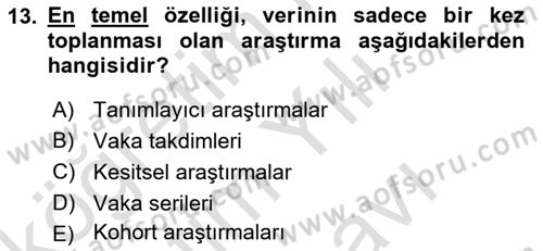 Sağlık Hizmetlerinde Araştırma Ve Değerlendirme Dersi 2025 - 2026 Yılı (Vize) Ara Sınav Soruları 13. Soru