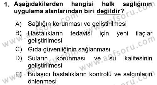Halk Sağlığı Dersi 2017 - 2018 Yılı (Final) Dönem Sonu Sınav Soruları 1. Soru