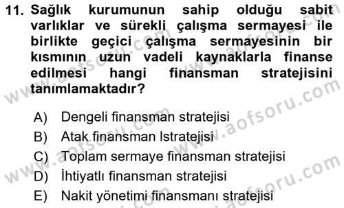 Sağlık İşletmelerinde Finansal Yönetim Dersi 2020 - 2021 Yılı Yaz Okulu Sınav Soruları 11. Soru