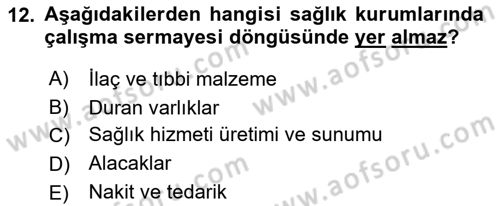 Sağlık İşletmelerinde Finansal Yönetim Dersi 2020 - 2021 Yılı Yaz Okulu Sınav Soruları 12. Soru