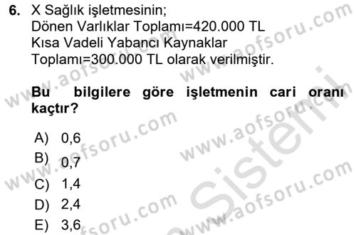 Sağlık İşletmelerinde Finansal Yönetim Dersi 2020 - 2021 Yılı Yaz Okulu Sınav Soruları 6. Soru