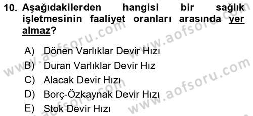 Sağlık İşletmelerinde Finansal Yönetim Dersi 2021 - 2022 Yılı Yaz Okulu Sınavı 10. Soru