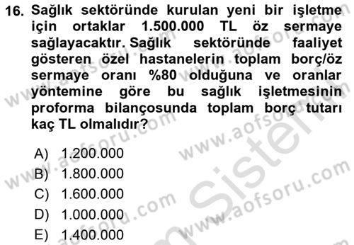 Sağlık İşletmelerinde Finansal Yönetim Dersi 2023 - 2024 Yılı (Vize) Ara Sınavı 16. Soru