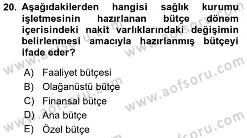 Sağlık İşletmelerinde Finansal Yönetim Dersi 2023 - 2024 Yılı (Vize) Ara Sınavı 20. Soru