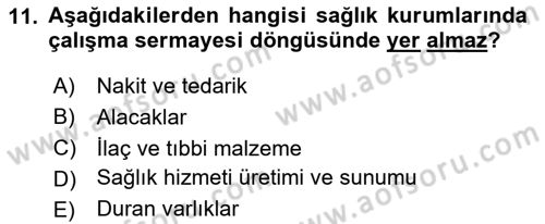 Sağlık İşletmelerinde Finansal Yönetim Dersi 2023 - 2024 Yılı (Final) Dönem Sonu Sınavı 11. Soru