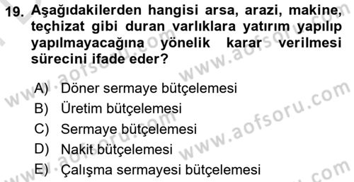 Sağlık İşletmelerinde Finansal Yönetim Dersi 2023 - 2024 Yılı (Final) Dönem Sonu Sınavı 19. Soru