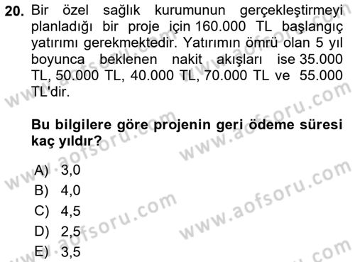 Sağlık İşletmelerinde Finansal Yönetim Dersi 2023 - 2024 Yılı Yaz Okulu Sınav Soruları 20. Soru