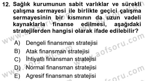 Sağlık İşletmelerinde Finansal Yönetim Dersi 2024 - 2025 Yılı Yaz Okulu Sınav Soruları 12. Soru