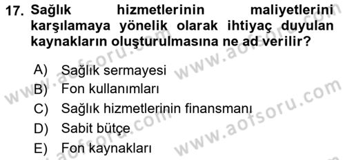 Sağlık İşletmelerinde Finansal Yönetim Dersi 2025 - 2026 Yılı (Final) Dönem Sonu Sınav Soruları 17. Soru