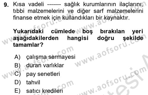 Sağlık İşletmelerinde Finansal Yönetim Dersi 2025 - 2026 Yılı (Final) Dönem Sonu Sınav Soruları 9. Soru
