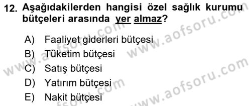 Sağlık İşletmelerinde Finansal Yönetim Dersi 2025 - 2026 Yılı Yaz Okulu Sınav Soruları 12. Soru