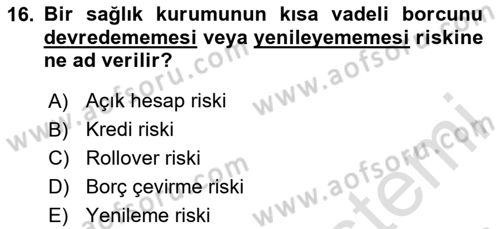 Sağlık İşletmelerinde Finansal Yönetim Dersi 2025 - 2026 Yılı Yaz Okulu Sınav Soruları 16. Soru