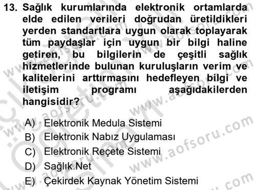 Sağlık İşletmelerinde Kalite Yönetim Dersi 2020 - 2021 Yılı Yaz Okulu Sınavı 13. Soru