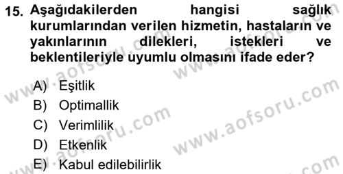 Sağlık İşletmelerinde Kalite Yönetim Dersi 2020 - 2021 Yılı Yaz Okulu Sınav Soruları 15. Soru