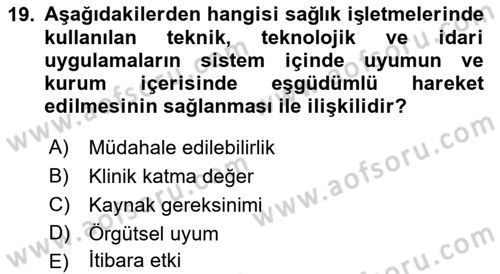 Sağlık İşletmelerinde Kalite Yönetim Dersi 2021 - 2022 Yılı (Vize) Ara Sınavı 19. Soru