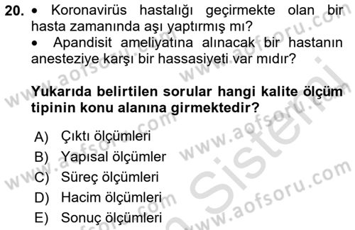 Sağlık İşletmelerinde Kalite Yönetim Dersi 2021 - 2022 Yılı (Vize) Ara Sınavı 20. Soru