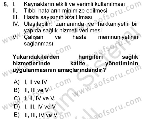 Sağlık İşletmelerinde Kalite Yönetim Dersi 2021 - 2022 Yılı (Vize) Ara Sınavı 5. Soru