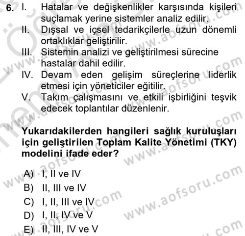 Sağlık İşletmelerinde Kalite Yönetim Dersi 2021 - 2022 Yılı (Vize) Ara Sınavı 6. Soru