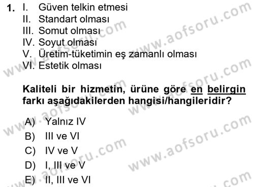 Sağlık İşletmelerinde Kalite Yönetim Dersi 2021 - 2022 Yılı (Final) Dönem Sonu Sınav Soruları 1. Soru
