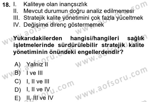Sağlık İşletmelerinde Kalite Yönetim Dersi 2021 - 2022 Yılı (Final) Dönem Sonu Sınav Soruları 18. Soru