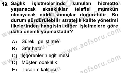 Sağlık İşletmelerinde Kalite Yönetim Dersi 2021 - 2022 Yılı (Final) Dönem Sonu Sınav Soruları 19. Soru