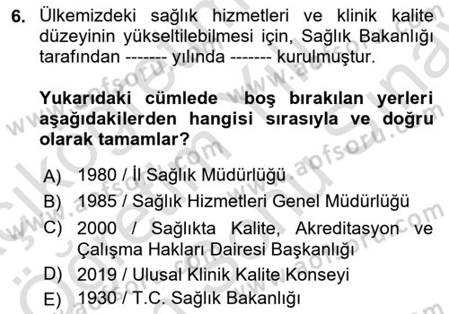 Sağlık İşletmelerinde Kalite Yönetim Dersi 2021 - 2022 Yılı (Final) Dönem Sonu Sınav Soruları 6. Soru