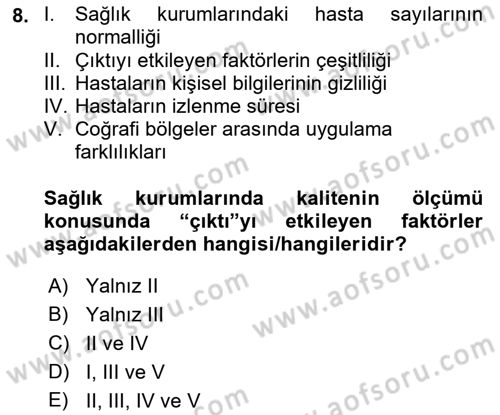 Sağlık İşletmelerinde Kalite Yönetim Dersi 2021 - 2022 Yılı (Final) Dönem Sonu Sınav Soruları 8. Soru
