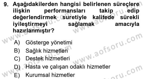 Sağlık İşletmelerinde Kalite Yönetim Dersi 2021 - 2022 Yılı (Final) Dönem Sonu Sınav Soruları 9. Soru