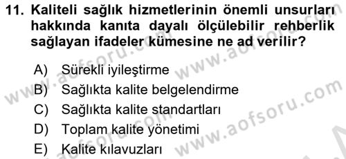 Sağlık İşletmelerinde Kalite Yönetim Dersi 2021 - 2022 Yılı Yaz Okulu Sınav Soruları 11. Soru