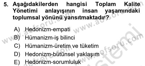 Sağlık İşletmelerinde Kalite Yönetim Dersi 2021 - 2022 Yılı Yaz Okulu Sınav Soruları 5. Soru
