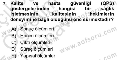Sağlık İşletmelerinde Kalite Yönetim Dersi 2021 - 2022 Yılı Yaz Okulu Sınav Soruları 7. Soru