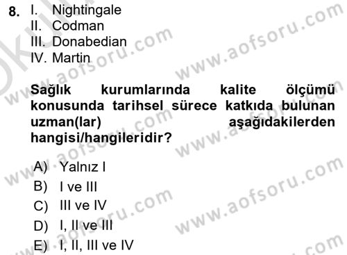 Sağlık İşletmelerinde Kalite Yönetim Dersi 2021 - 2022 Yılı Yaz Okulu Sınav Soruları 8. Soru