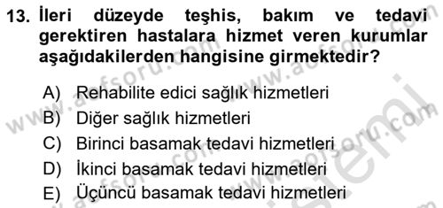 Sağlık İşletmelerinde Kalite Yönetim Dersi 2022 - 2023 Yılı Yaz Okulu Sınav Soruları 13. Soru