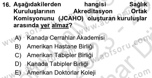 Sağlık İşletmelerinde Kalite Yönetim Dersi 2023 - 2024 Yılı (Vize) Ara Sınav Soruları 16. Soru