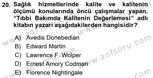 Sağlık İşletmelerinde Kalite Yönetim Dersi 2023 - 2024 Yılı (Vize) Ara Sınav Soruları 20. Soru