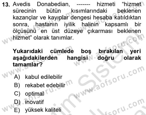 Sağlık İşletmelerinde Kalite Yönetim Dersi 2023 - 2024 Yılı (Final) Dönem Sonu Sınavı 13. Soru