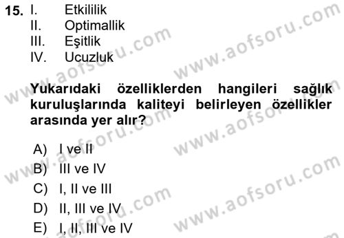 Sağlık İşletmelerinde Kalite Yönetim Dersi 2023 - 2024 Yılı (Final) Dönem Sonu Sınavı 15. Soru