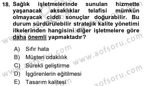 Sağlık İşletmelerinde Kalite Yönetim Dersi 2023 - 2024 Yılı (Final) Dönem Sonu Sınavı 18. Soru