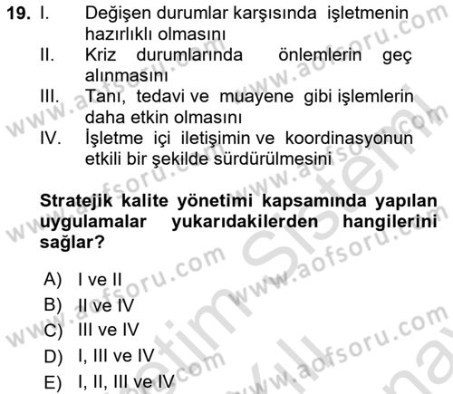 Sağlık İşletmelerinde Kalite Yönetim Dersi 2023 - 2024 Yılı (Final) Dönem Sonu Sınavı 19. Soru