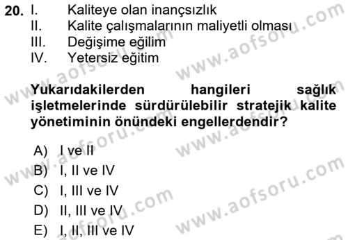 Sağlık İşletmelerinde Kalite Yönetim Dersi 2023 - 2024 Yılı (Final) Dönem Sonu Sınavı 20. Soru